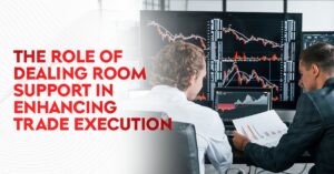 The Role of Dealing Room Support in Enhancing Trade Execution
