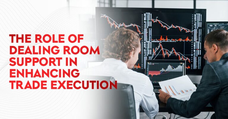 Read more about the article The Role of Dealing Room Support in Enhancing Trade Execution