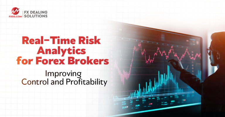 Read more about the article Real-Time Risk Analytics for Forex Brokers: Improving Control and Profitability