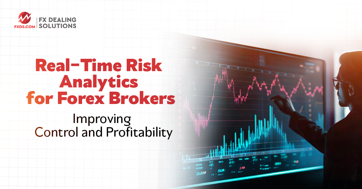 You are currently viewing Real-Time Risk Analytics for Forex Brokers: Improving Control and Profitability